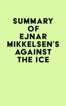 Summary of Ejnar Mikkelsen's Against the Ice