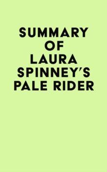 Summary of Laura Spinney's Pale Rider