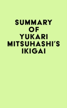 Summary of Yukari Mitsuhashi's Ikigai