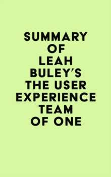 Summary of Leah Buley's The User Experience Team of One