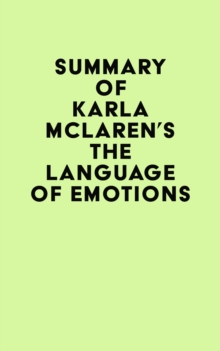 Summary of Karla McLaren's The Language of Emotions