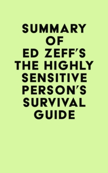 Summary of Ted Zeff's The Highly Sensitive Person's Survival Guide