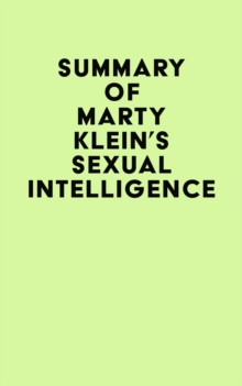 Summary of Marty Klein's Sexual Intelligence