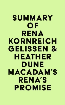 Summary of Rena Kornreich Gelissen & Heather Dune Macadam's Rena's Promise