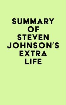 Summary of Steven Johnson's Extra Life