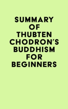 Summary of Thubten Chodron's Buddhism for Beginners