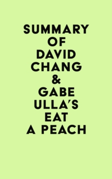 Summary of David Chang & Gabe Ulla's Eat a Peach