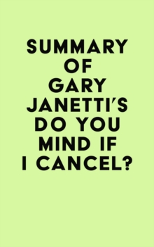 Summary of Gary Janetti's Do You Mind If I Cancel?