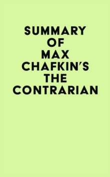 Summary of Max Chafkin's The Contrarian