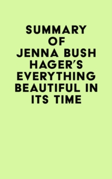 Summary of Jenna Bush Hager's Everything Beautiful in Its Time