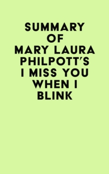 Summary of Mary Laura Philpott's I Miss You When I Blink