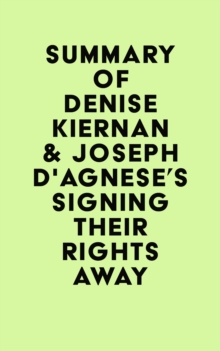 Summary of Denise Kiernan & Joseph D'Agnese's Signing Their Rights Away