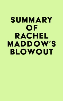 Summary of Rachel Maddow's Blowout