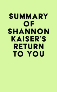 Summary of Shannon Kaiser's Return to You