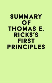 Summary of Thomas E. Ricks's First Principles