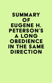 Summary of Eugene H. Peterson's A Long Obedience in the Same Direction