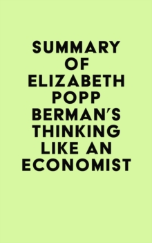 Summary of Elizabeth Popp Berman's Thinking like an Economist