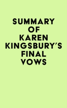 Summary of Karen Kingsbury's Final Vows