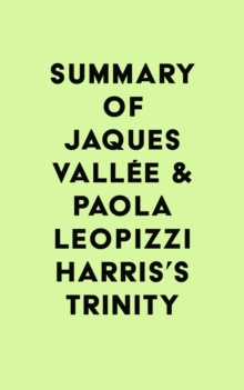 Summary of Jaques Vallee & Paola Leopizzi Harris's TRINITY