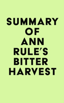 Summary of Ann Rule's Bitter Harvest