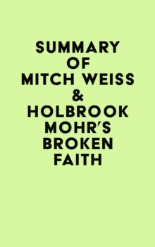 Summary of Mitch Weiss & Holbrook Mohr'S Broken faith