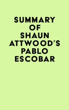 Summary of Shaun Attwood's Pablo Escobar