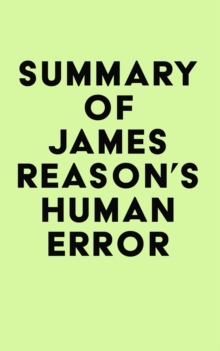 Summary of James Reason's Human Error