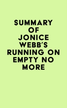 Summary of Jonice Webb's Running on Empty No More