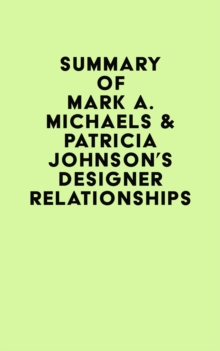 Summary of Mark A. Michaels & Patricia Johnson's Designer Relationships