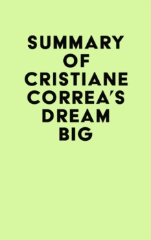 Summary of Cristiane Correa's Dream Big