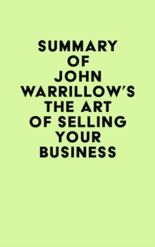 Summary of John Warrillow's The Art of Selling Your Business