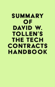 Summary of David W. Tollen's The Tech Contracts Handbook