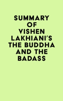 Summary of Vishen Lakhiani's The Buddha and the Badass