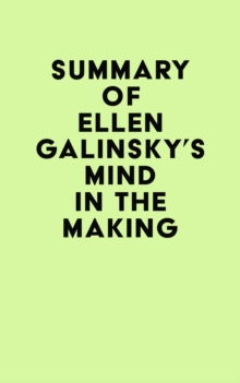 Summary of Ellen Galinsky's Mind in the Making