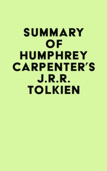 Summary of Humphrey Carpenter's J.r.r. Tolkien