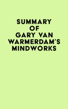 Summary of Gary van Warmerdam's MindWorks