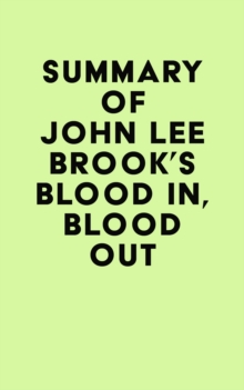 Summary of John Lee Brook's Blood In, Blood Out