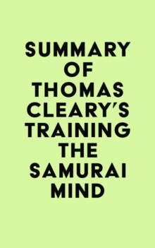 Summary of Thomas Cleary's Training the Samurai Mind