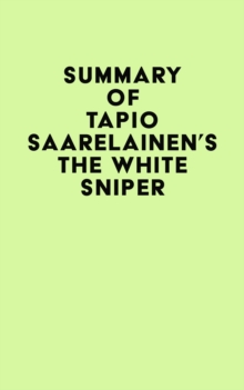 Summary of Tapio Saarelainen's The White Sniper