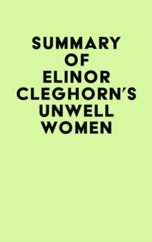 Summary of Elinor Cleghorn's Unwell Women