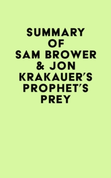 Summary of Sam Brower & Jon Krakauer's Prophet's Prey