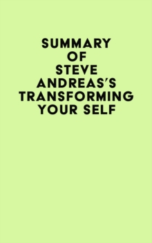 Summary of Steve Andreas's Transforming Your Self