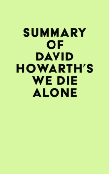 Summary of David Howarth's We Die Alone