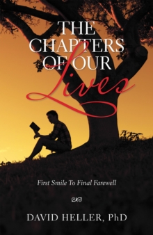 The Chapters of Our Lives : First Smile to Final Farewell