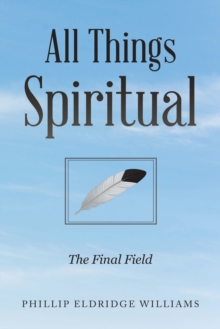 All Things Spiritual : The Final Field