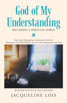 God of My  Understanding : Becoming a Spiritual Force