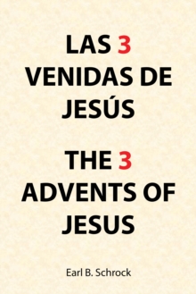 Las 3    Venidas De  Jesus  the 3  Advents of  Jesus