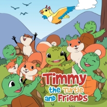 Timmy the Turtle and Friends