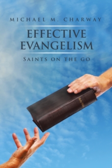 Effective Evangelism : Saints on the Go