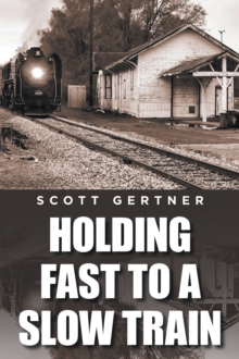 Holding Fast to a Slow Train